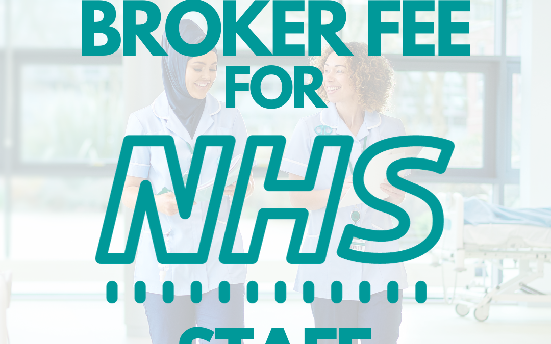 No Mortgage Broker Fee for NHS Staff!
